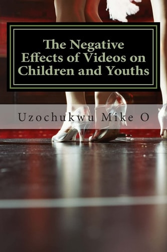 The Negative Effects of Videos on Children and Youths Adverse Effects of Videos