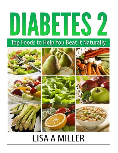 Diabetes 2 Top Foods to Help You Beat It Naturally