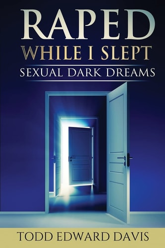 Raped While I Slept Sexual Dark Dreams