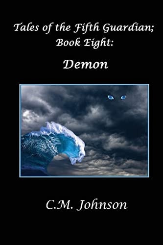 Tales of the Fifth Guardian; Book Eight Demon