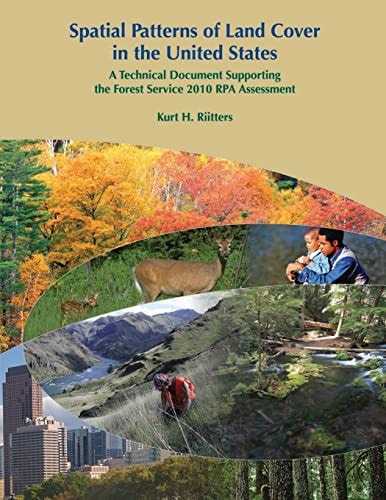 Spatial Patterns of Land Cover in the United States A Technical Document Supporting the Forest Service 2010 RPA Assessment