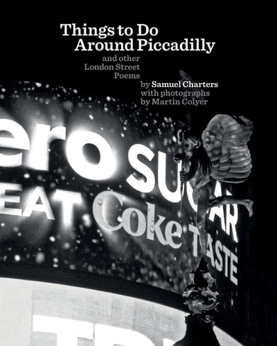 Things to Do Around Piccadilly And Other London Street Poems