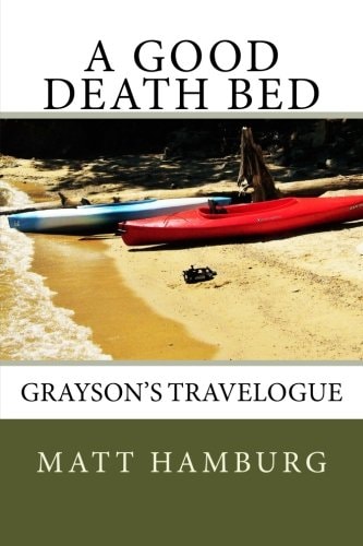 A Good Death Bed Grayson's Travelogue
