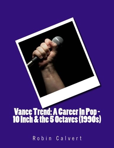 Vance Trend A Career in Pop - 10 Inch & the 5 Octaves (1990s)