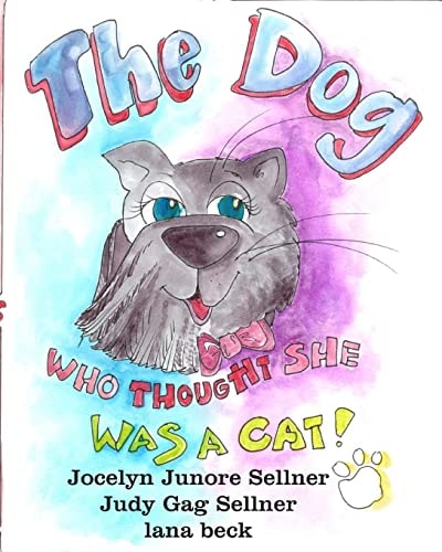 The Dog Who Thought She Was a Cat