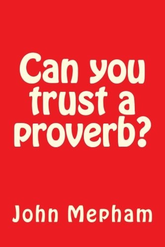 Can You Trust a Proverb?