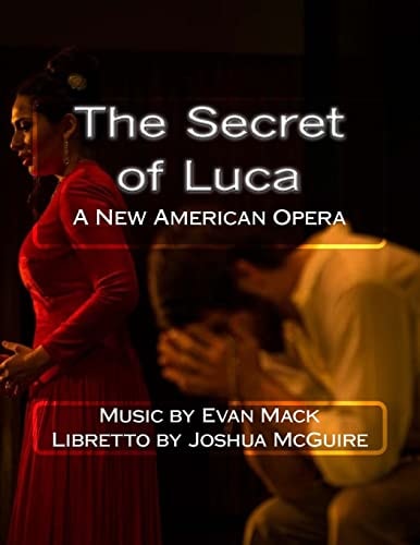 The Secret of Luca A New American Opera