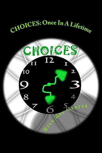 Choices Once in a Lifetime