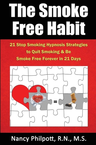 The Smoke Free Habit 21 Stop Smoking Hypnosis Strategies to Quit Smoking and Be Smoke Free in 21 Days