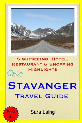 Stavanger Travel Guide Sightseeing, Hotel, Restaurant and Shopping Highlights
