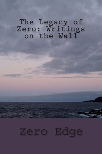 The Legacy of Zero Writings on the Wall