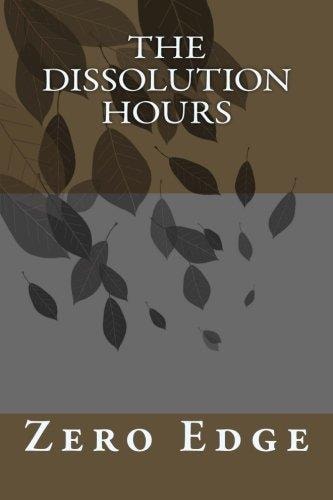 The Dissolution Hours