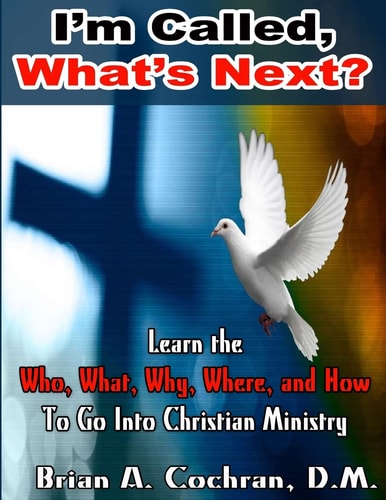I'm Called, Now What? Equiping for Christian Ministry