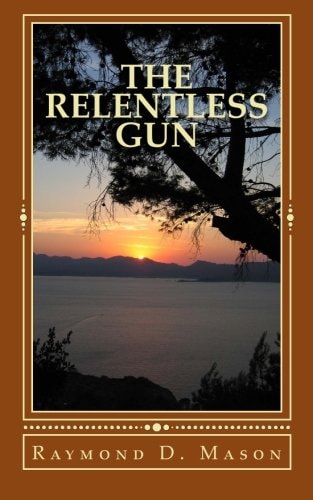 The Relentless Gun