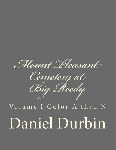 Mount Pleasant Cemetery at Big Reedy Volume I Color a Thru N