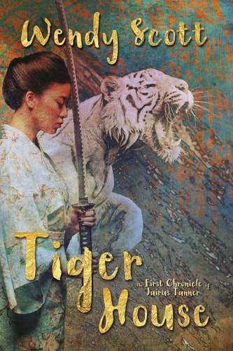 Tiger House The First Chronicle of Jairus Tanner