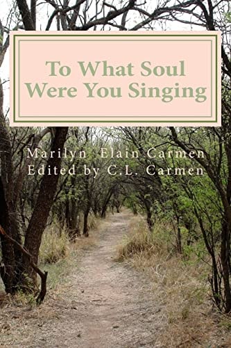 To What Soul Were You Singing Poetry By Marilyn Elain Carmen ( Aisha Eshe)