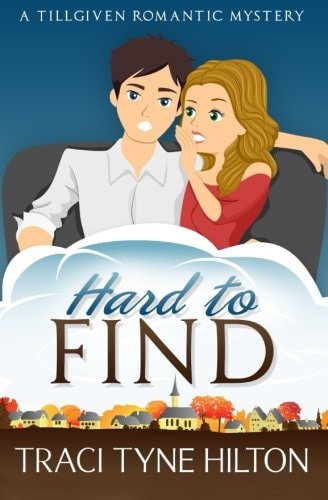 Hard to Find A Tillgiven Romantic Mystery