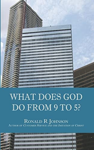 What Does God Do from 9 To 5?