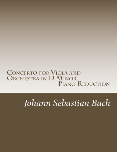 Concerto for Viola and Orchestra in D Minor Piano Reduction