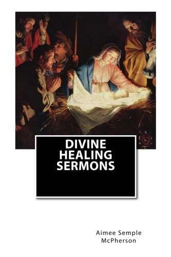 Divine Healing Sermons