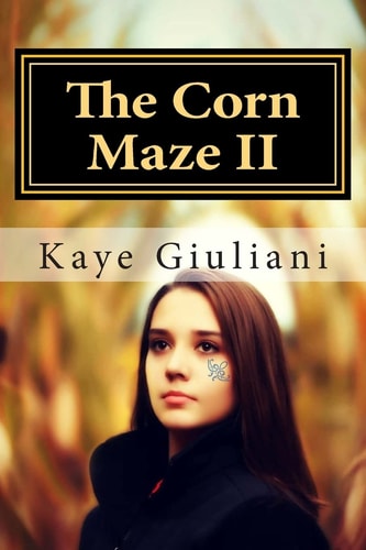 The Corn Maze Book II