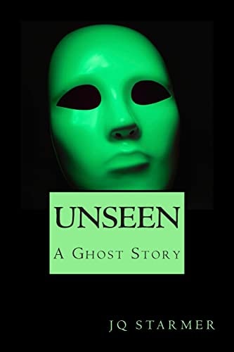 Unseen A Ghost Story