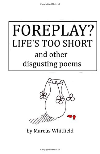 Foreplay? Life's Too Short