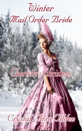 Winter Mail Order Bride Charlotte's Christmas