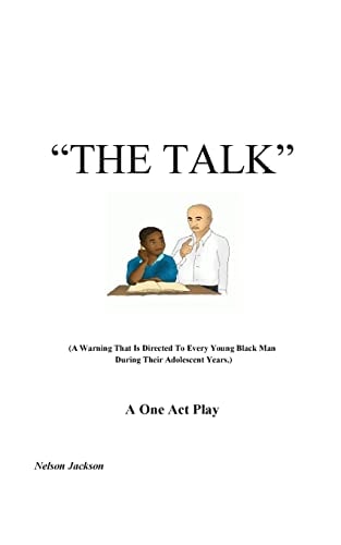 The Talk A Warning That Is Directed To Every Young Black Man During Their Adolescent Years.
