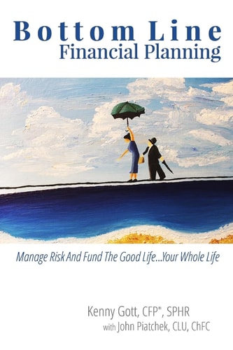 Bottom Line Financial Planning Manage Risk And Fund The Good Life...Your Whole Life