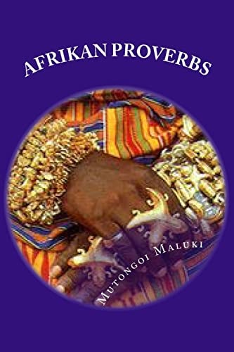 Afrikan Proverbs Embrace the Afrikan Culture