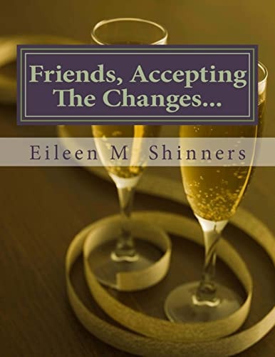 Friend Accepting The Changes