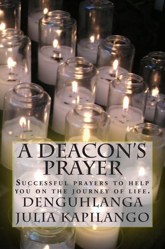 A Deacon's Prayer Successful Prayers to Help You on the Journey of Life.