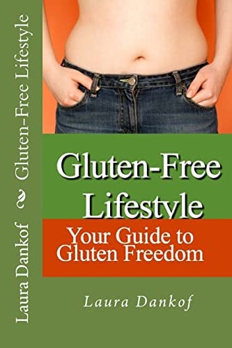 Gluten-Free Lifestyle Your Guide to Gluten Freedom