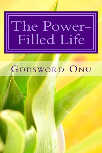 The Power-Filled Life Full of the Power of God