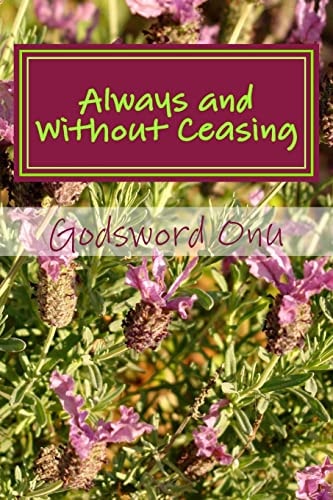 Always and Without Ceasing Obeying God Consistently