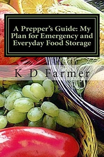 A Prepper's Guide: My Plan for Emergency and Everyday Food Storage What's Your Plan?