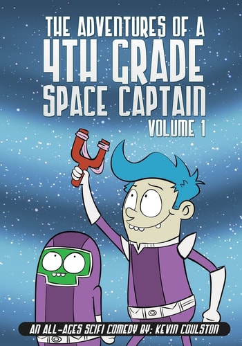 The Adventures of a 4th Grade Space Captain Volume 1