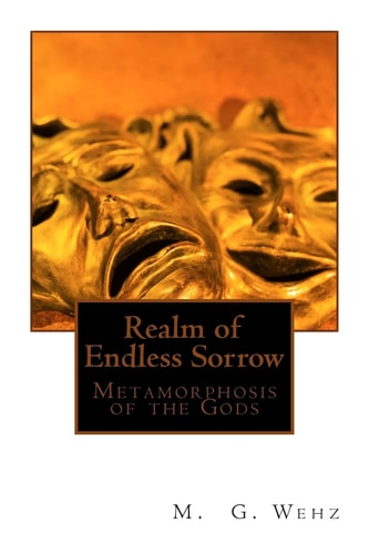 Realm of Endless Sorrow Metamorphosis of the Gods