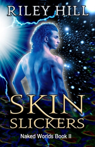 Skin Slickers Naked Worlds Trilogy, Book II