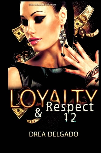 Loyalty and Respect 12