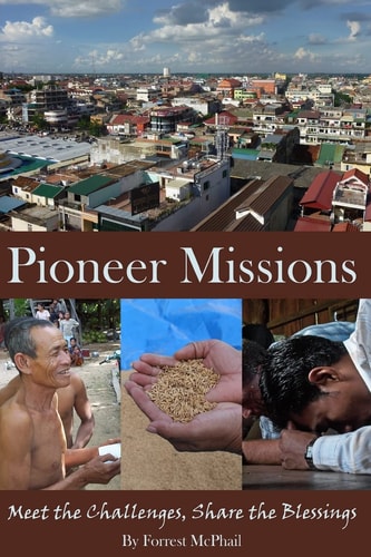 Pioneer Missions Meet the Challenges, Share the Blessings