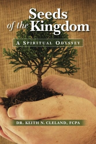 Seeds of the Kingdom A Spiritual Odyssey