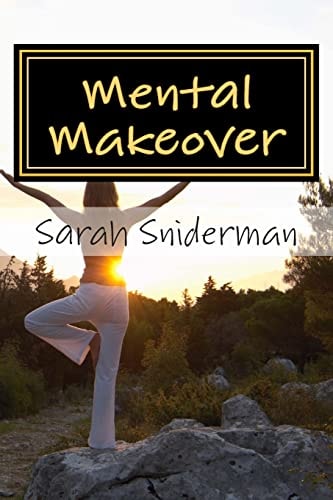 Mental Makeover A Motivational Novel