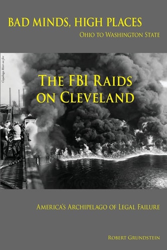 Bad Minds / High Places Cleveland Ohio to Washington State America's Archipelago of Legal Failure