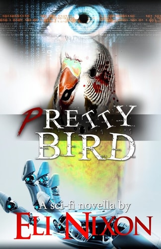 Pretty Bird A Sci-Fi Novella