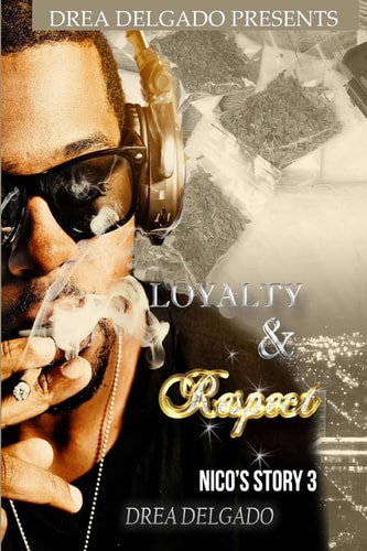 Loyalty & Respect Nico's Story 3