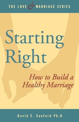 Starting Right How to Build a Healthy Marriage