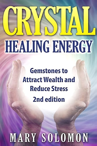 Crystals Gemstones And Crystals To Reduce Stress, Attract Money and Increase Energy